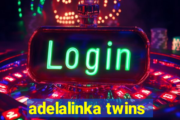 adelalinka twins